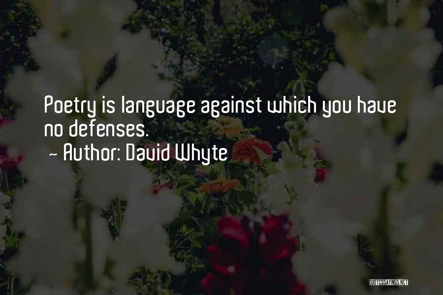 Whyte Quotes By David Whyte