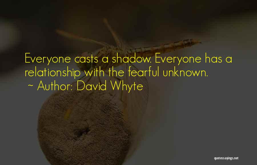 Whyte Quotes By David Whyte