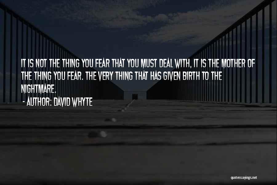 Whyte Quotes By David Whyte