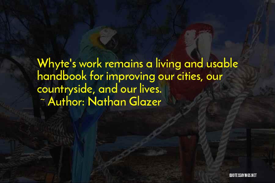 Whyte Quotes By Nathan Glazer