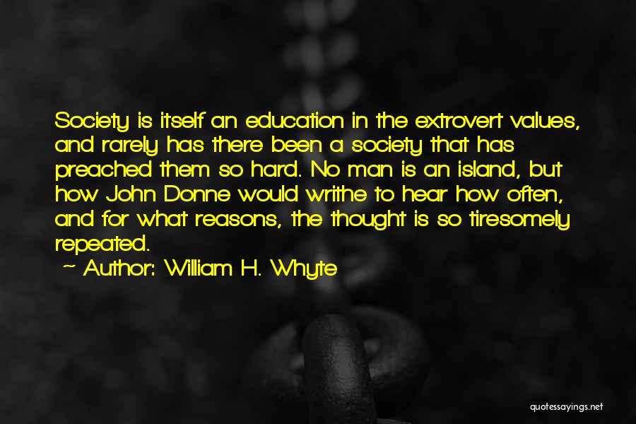 Whyte Quotes By William H. Whyte