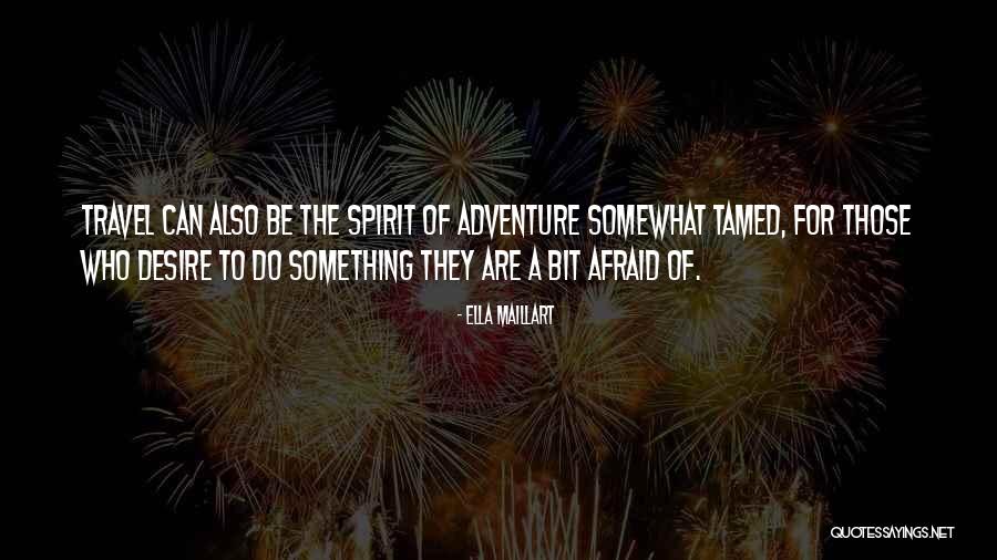 Whytes Quotes By Ella Maillart Whytes Quotes By Ella Maillart