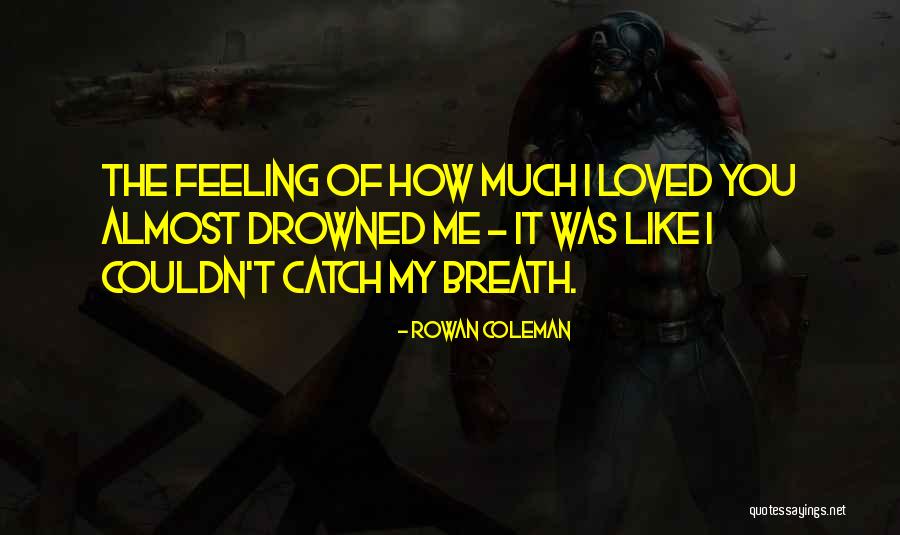 Whyyyyyyy Quotes By Rowan Coleman Whyyyyyyy Quotes By Rowan Coleman