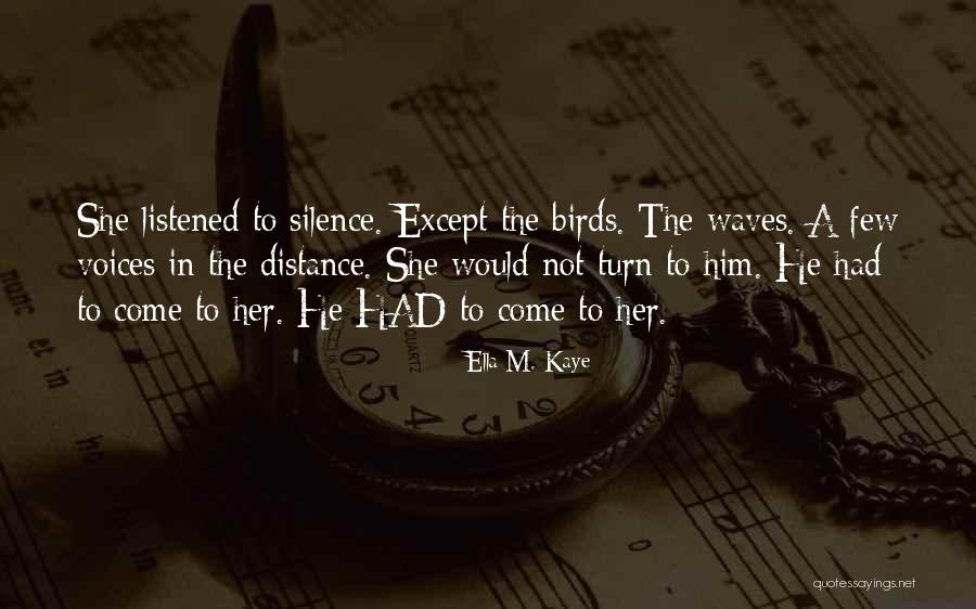 Wianda Quotes By Ella M. Kaye Wianda Quotes By Ella M. Kaye