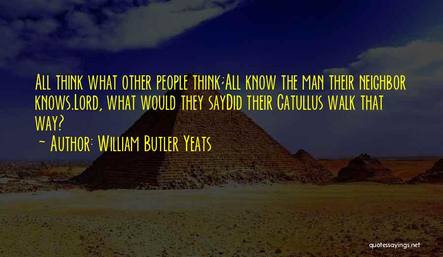 Wiara Clothing Quotes By William Butler Yeats