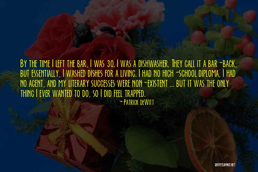 Wibawa Seorang Quotes By Patrick DeWitt Wibawa Seorang Quotes By Patrick DeWitt