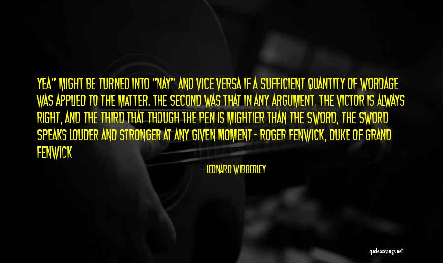 Wibberley Leonard Quotes By Leonard Wibberley Wibberley Leonard Quotes By Leonard Wibberley