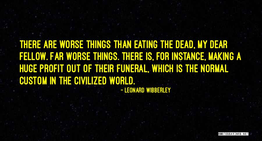 Wibberley Leonard Quotes By Leonard Wibberley Wibberley Leonard Quotes By Leonard Wibberley