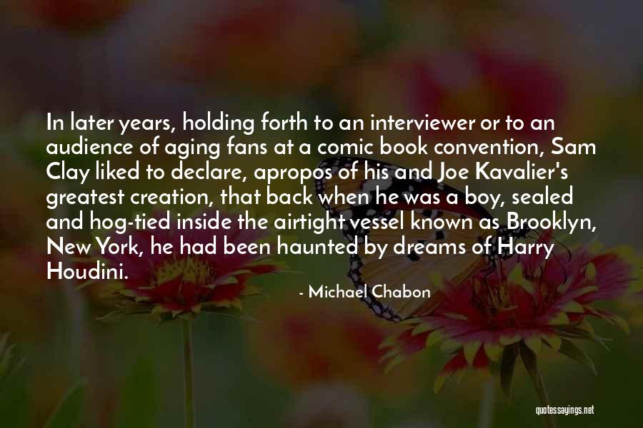 Wicaksono Sarosa Quotes By Michael Chabon Wicaksono Sarosa Quotes By Michael Chabon