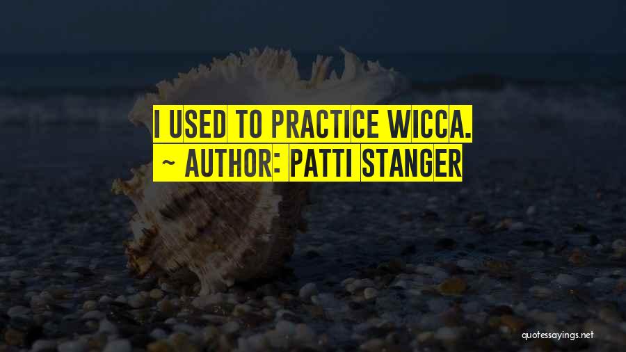 Wicca Quotes By Patti Stanger