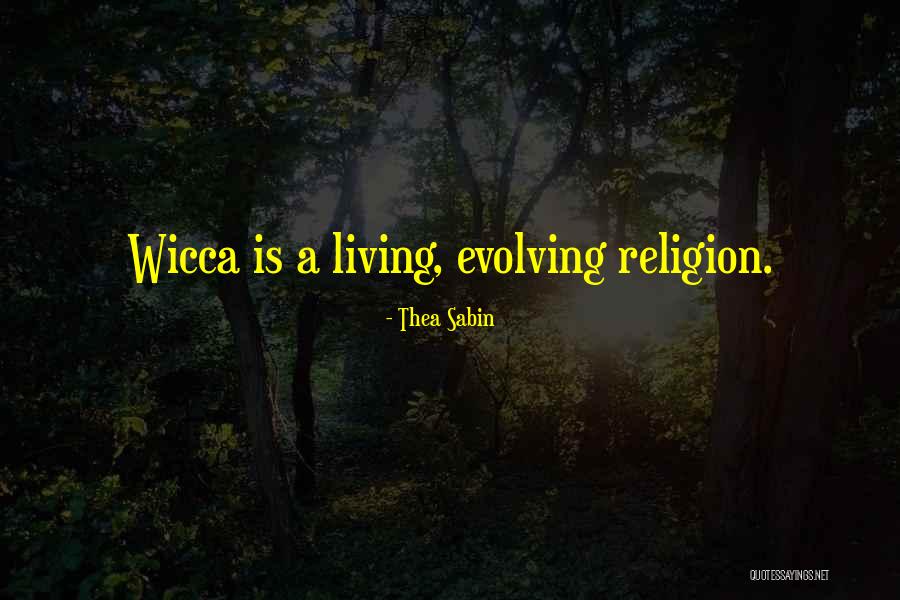 Wicca Quotes By Thea Sabin Wicca Quotes By Thea Sabin