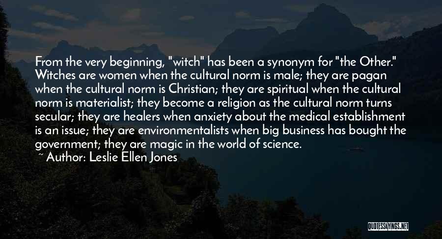 Wicca Witch Quotes By Leslie Ellen Jones