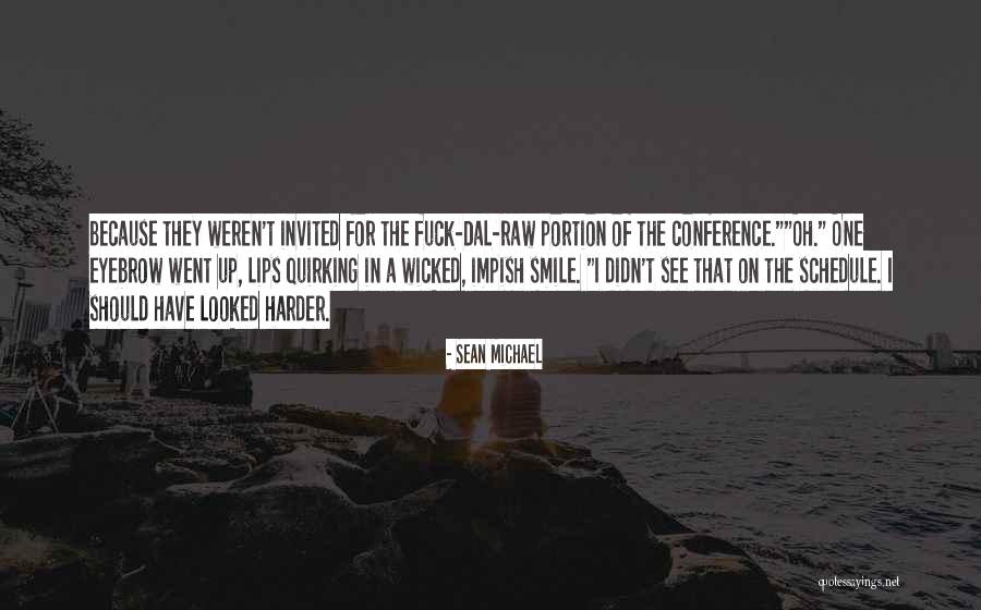 Wicked As They Come Quotes By Sean Michael Wicked As They Come Quotes By Sean Michael