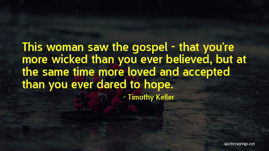 Wicked As They Come Quotes By Timothy Keller Wicked As They Come Quotes By Timothy Keller
