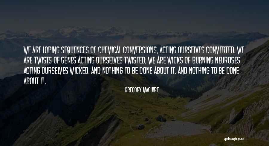 Wicked By Gregory Maguire Quotes By Gregory Maguire Wicked By Gregory Maguire Quotes By Gregory Maguire