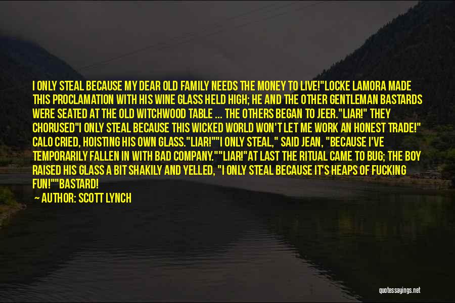 Wicked Family Quotes By Scott Lynch
