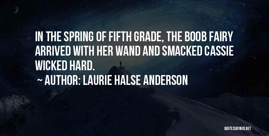 Wicked Humor Quotes By Laurie Halse Anderson