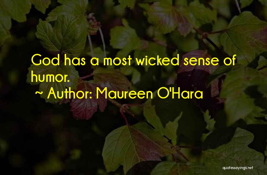 Wicked Humor Quotes By Maureen O'Hara