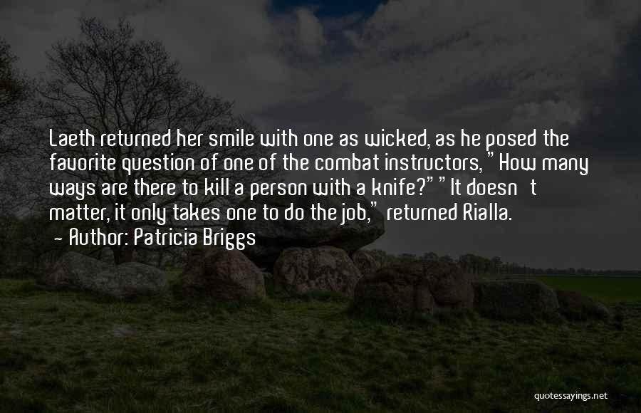 Wicked Humor Quotes By Patricia Briggs