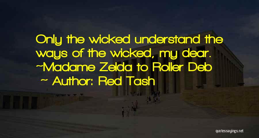 Wicked Humor Quotes By Red Tash