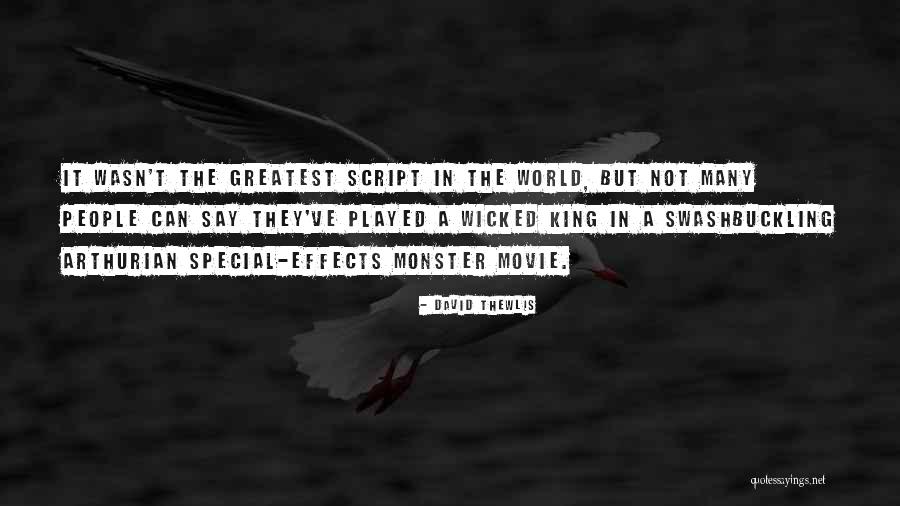 Wicked King Quotes By David Thewlis Wicked King Quotes By David Thewlis