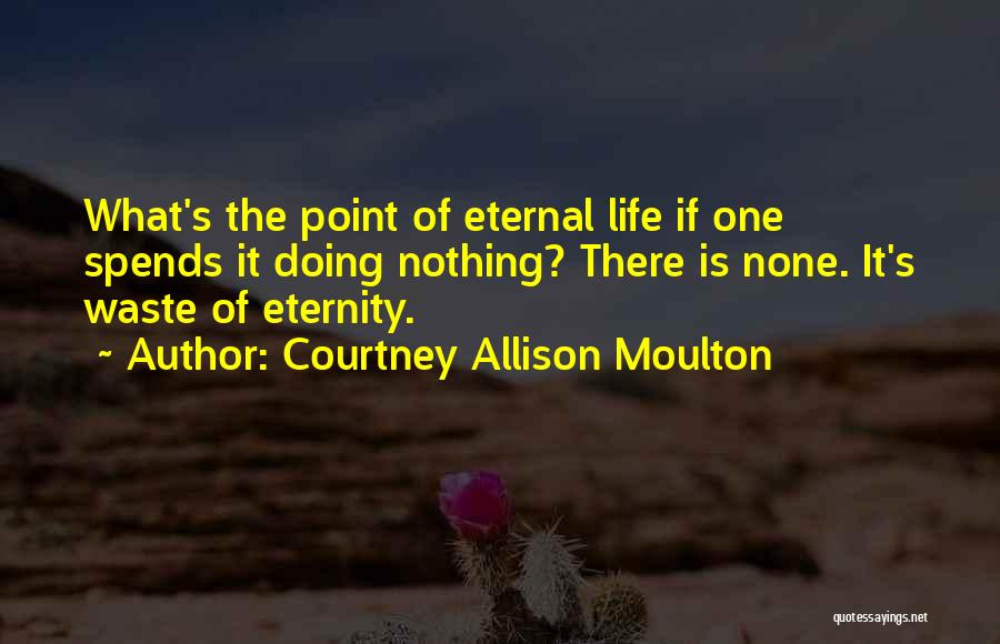 Wicked Life Quotes By Courtney Allison Moulton