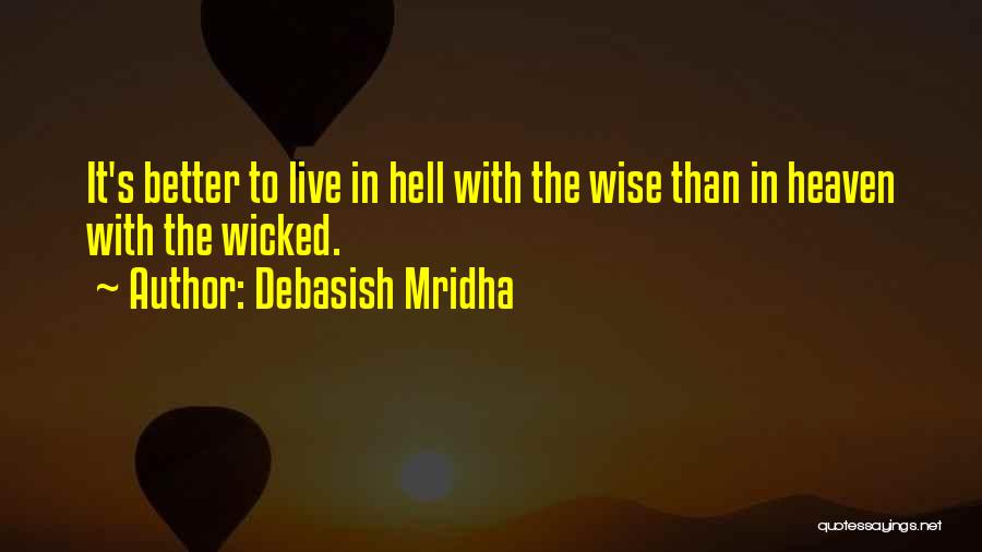 Wicked Life Quotes By Debasish Mridha