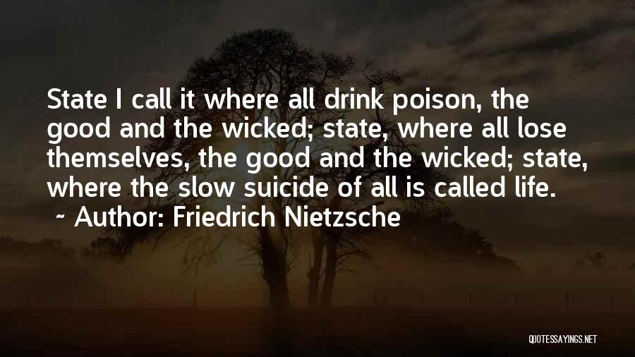 Wicked Life Quotes By Friedrich Nietzsche