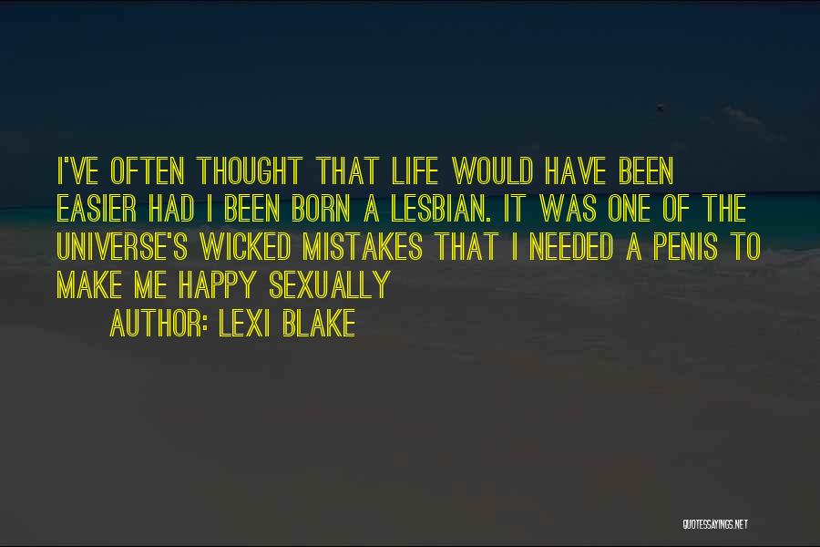 Wicked Life Quotes By Lexi Blake