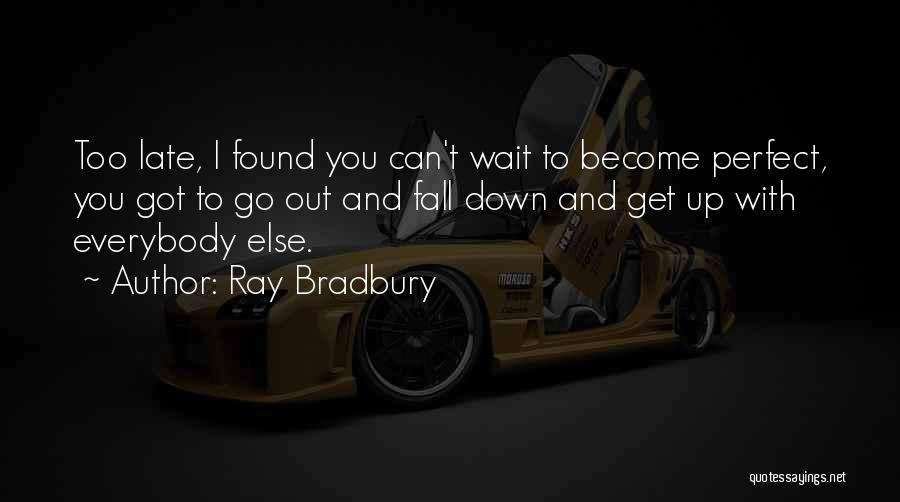 Wicked Life Quotes By Ray Bradbury