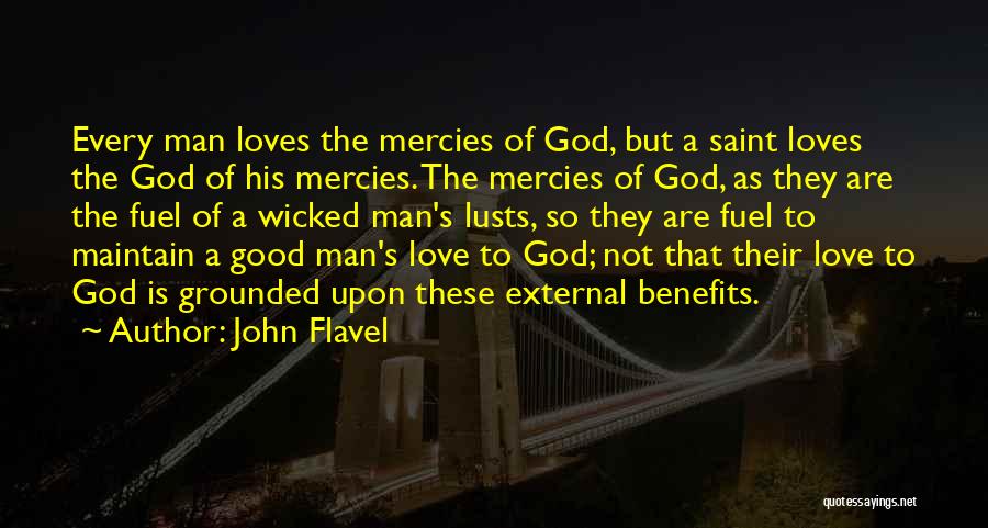 Wicked Love Quotes By John Flavel