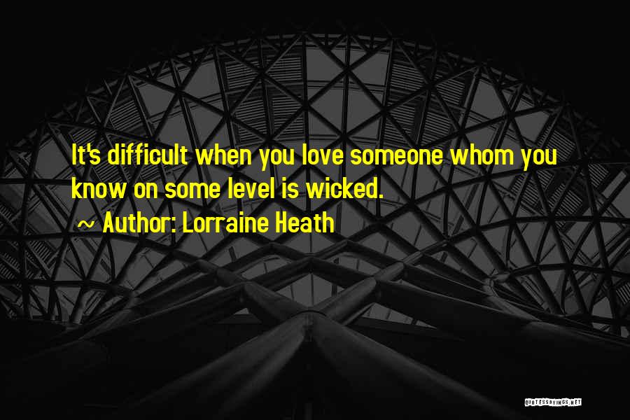 Wicked Love Quotes By Lorraine Heath