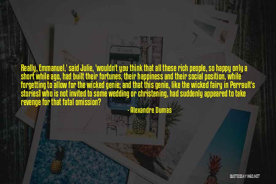 Wicked People Quotes By Alexandre Dumas Wicked People Quotes By Alexandre Dumas