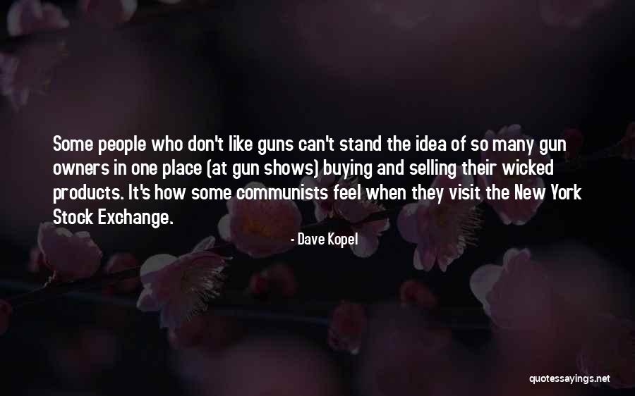 Wicked People Quotes By Dave Kopel Wicked People Quotes By Dave Kopel