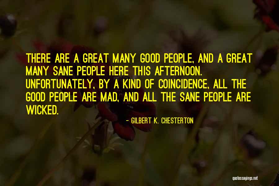 Wicked People Quotes By Gilbert K. Chesterton Wicked People Quotes By Gilbert K. Chesterton