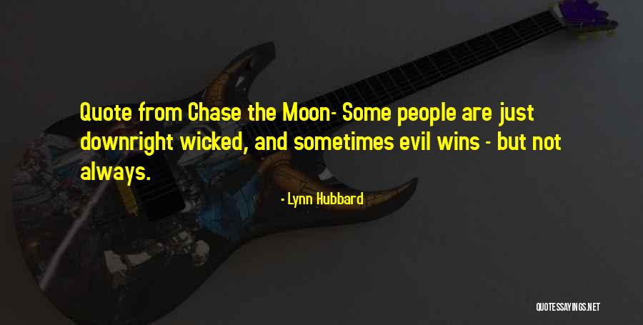 Wicked People Quotes By Lynn Hubbard Wicked People Quotes By Lynn Hubbard