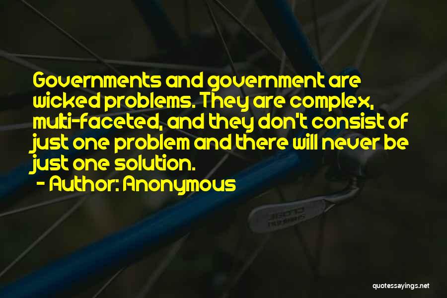 Wicked Problems Quotes By Anonymous