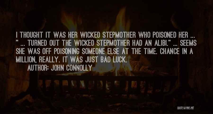 Wicked Stepmother Quotes By John Connolly