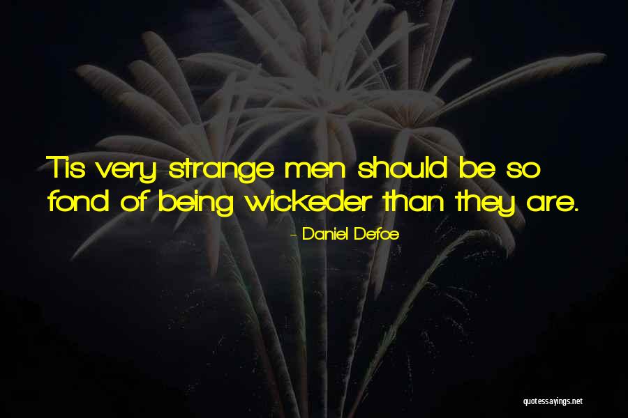 Wickeder Quotes By Daniel Defoe Wickeder Quotes By Daniel Defoe