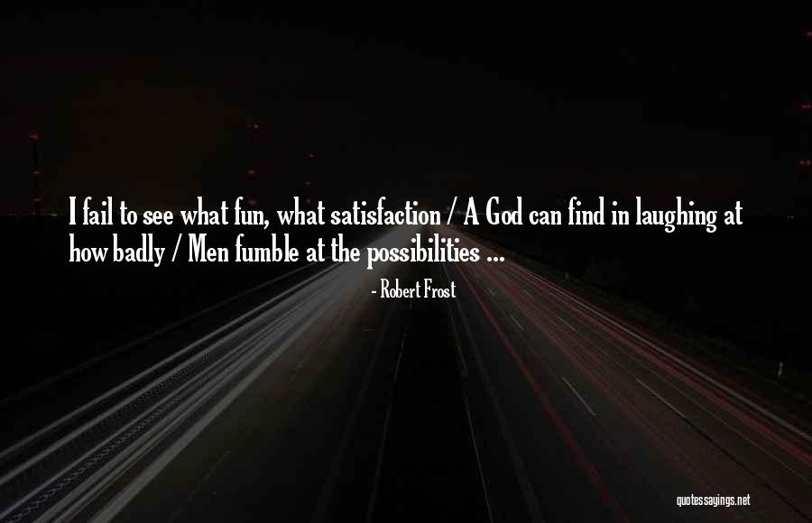 Wickedest Or Most Wicked Quotes By Robert Frost Wickedest Or Most Wicked Quotes By Robert Frost