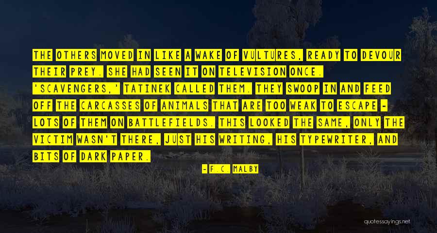 Wickerhauserova Quotes By F.C. Malby Wickerhauserova Quotes By F.C. Malby