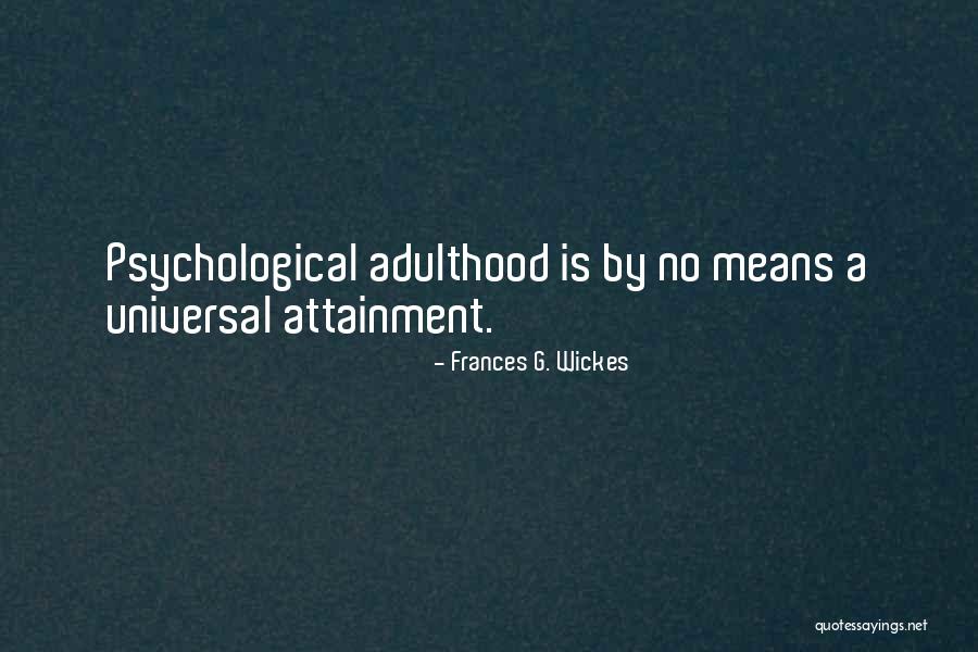 Wickes Quotes By Frances G. Wickes
