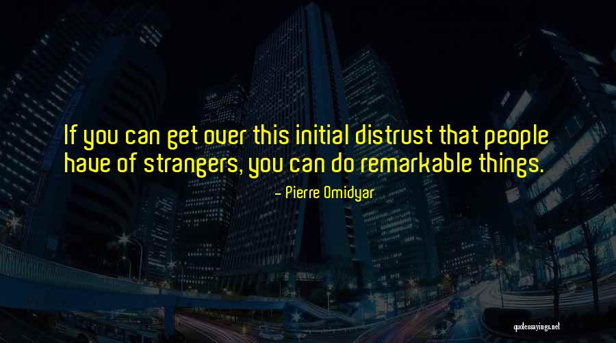 Wickland Mansion Quotes By Pierre Omidyar Wickland Mansion Quotes By Pierre Omidyar