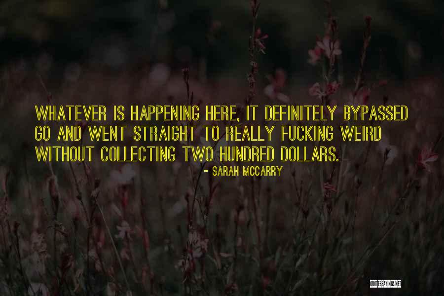 Wickramaratne Group Quotes By Sarah McCarry Wickramaratne Group Quotes By Sarah McCarry