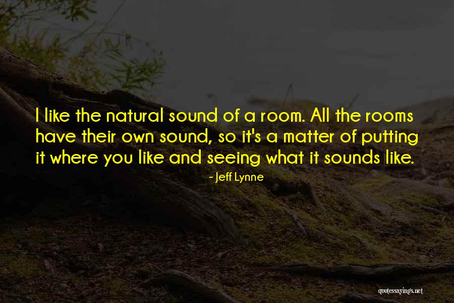 Wickre Law Quotes By Jeff Lynne Wickre Law Quotes By Jeff Lynne