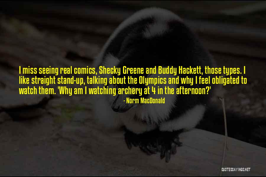 Wickre Quotes By Norm MacDonald Wickre Quotes By Norm MacDonald