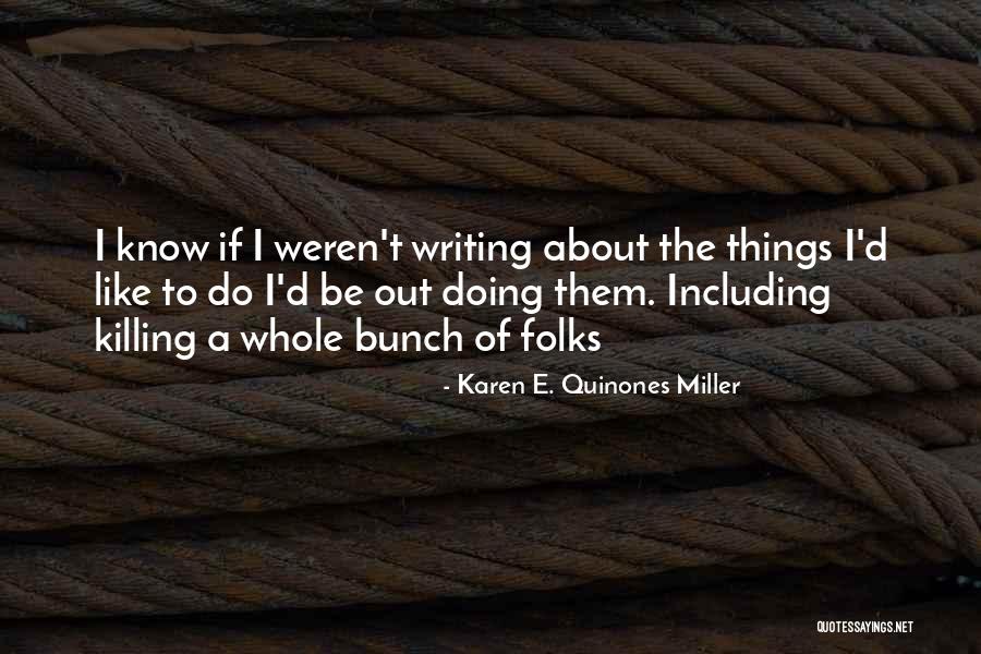 Wickson Quotes By Karen E. Quinones Miller Wickson Quotes By Karen E. Quinones Miller
