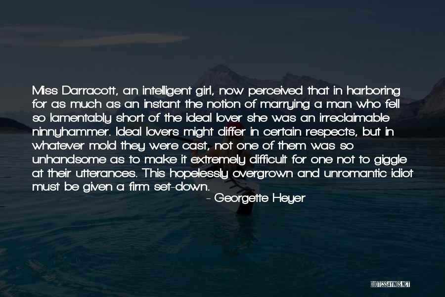 Wickwire Holm Quotes By Georgette Heyer Wickwire Holm Quotes By Georgette Heyer