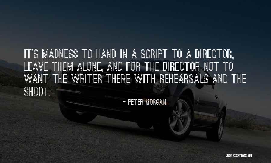 Widawski Magdalena Quotes By Peter Morgan Widawski Magdalena Quotes By Peter Morgan