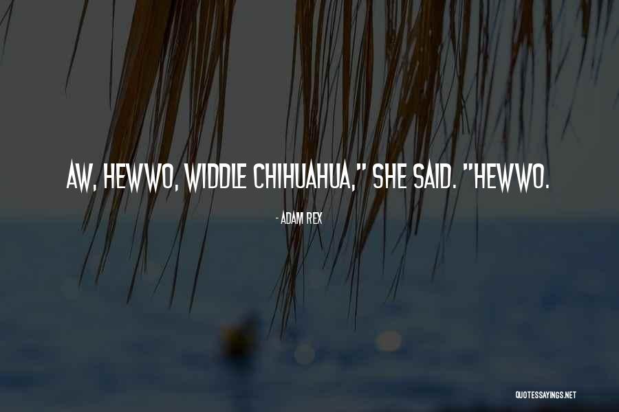 Widdle Quotes By Adam Rex Widdle Quotes By Adam Rex